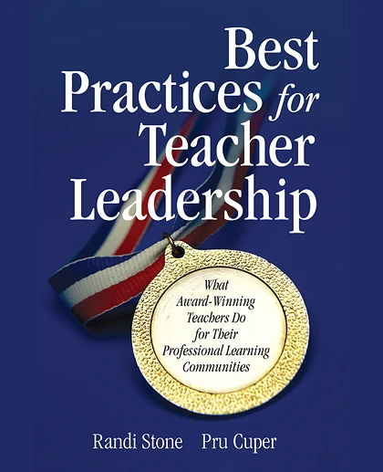 Best Practices for Teacher Leadership: What Award-Winning Teachers Do for Their Professional Learning Communities.