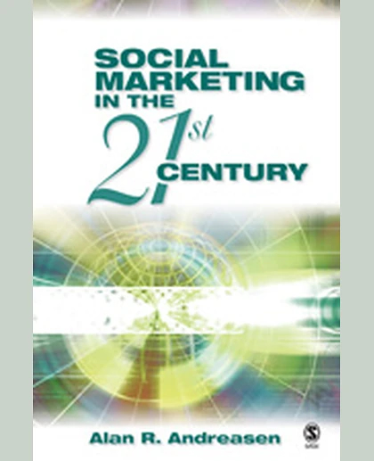 Social Marketing in the 21st Century, 1st Edition