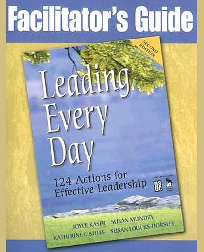 Leading Every Day: 124 Actions for Effective Leadership, 2nd Edition