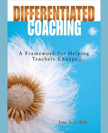 Differentiated Coaching: A Framework for Helping Teachers Change