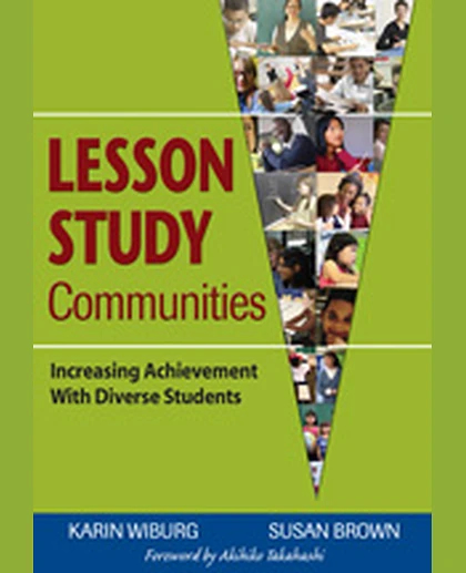 Lesson Study Communities: Increasing Achievement With Diverse Students, 1st Edition