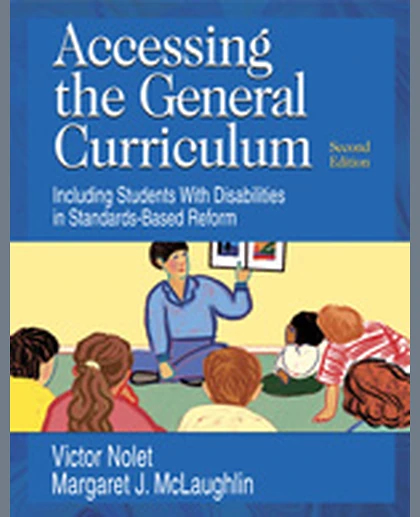 Accessing the General Curriculum: Including Students With Disabilities in Standards-Based Reform, 2nd Edition