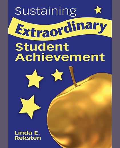 Sustaining Extraordinary Student Achievement