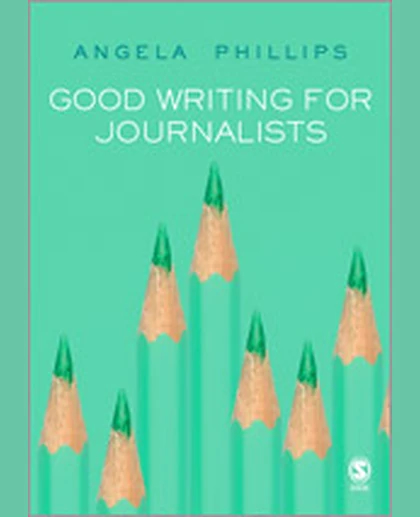 Good Writing for Journalists, 1st Edition