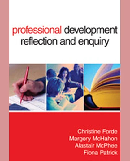 Professional Development, Reflection and Enquiry, 1st Edition