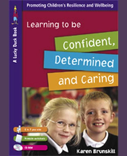 Learning to Be Confident, Determined and Caring for 5 to 7 Year Olds, 1st Edition