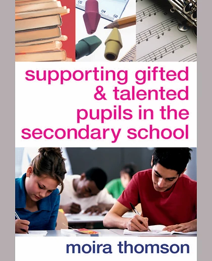 Supporting Gifted and Talented Pupils in the Secondary School