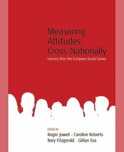 Measuring Attitudes Cross-Nationally: Lessons from the European Social Survey, 1st Edition