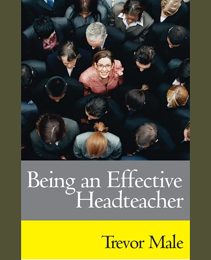 Being an Effective Headteacher
