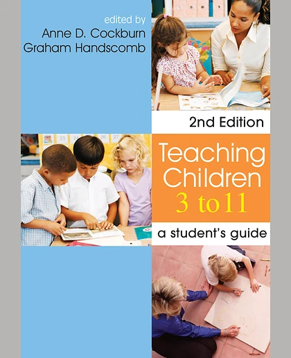 Teaching Children 3 to 11: A Student's Guide, 2nd Edition