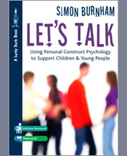 Let′s Talk: Using Personal Construct Psychology to Support Children and Young People, 1st Edition