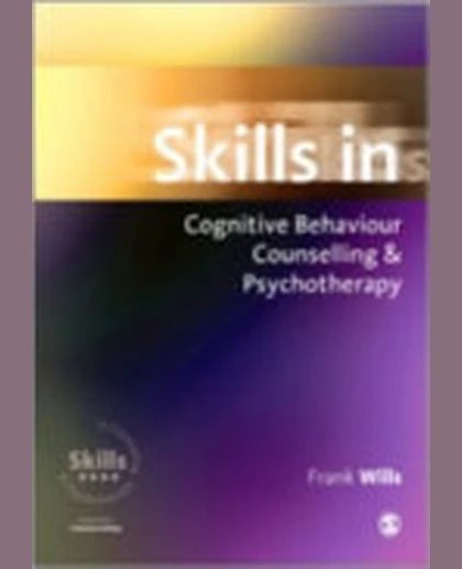 Skills in Cognitive Behaviour Counselling & Psychotherapy