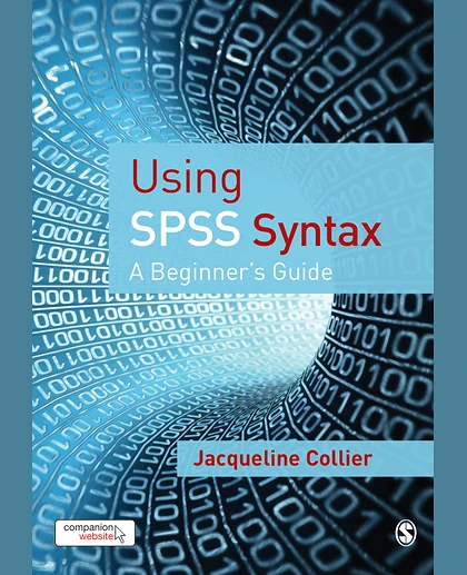 Using SPSS Syntax: A Beginner's Guide