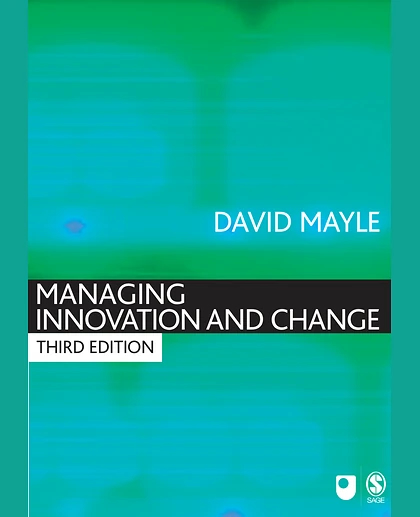 Managing Innovation and Change, 3rd Edition