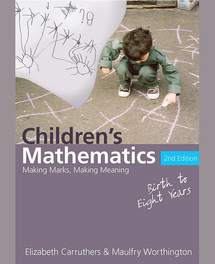 Children's Mathematics: Making Marks, Making Meaning