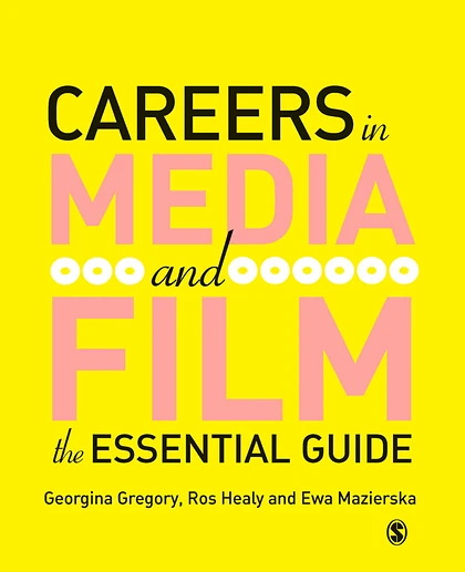 Careers in Media and Film: The Essential Guide