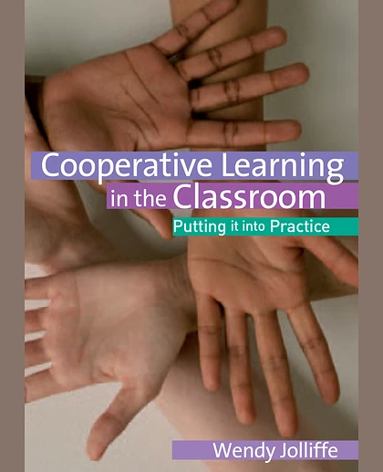 Cooperative Learning in the Classroom: Putting It into Practice, 1st Edition