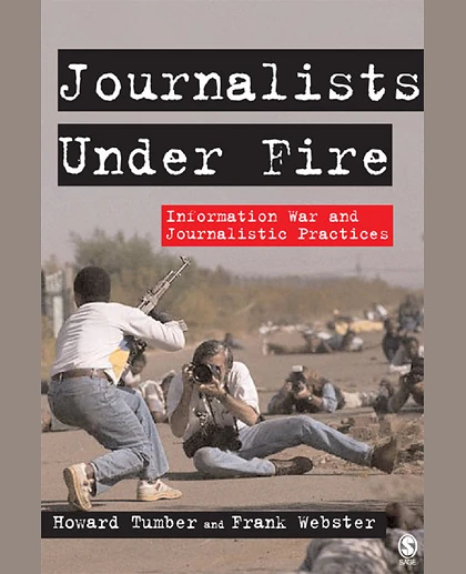 Journalists Under Fire: Information War and Journalistic Practices