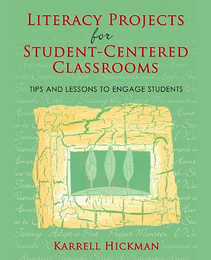Literacy Projects for Student-Centered Classrooms: Tips and Lessons to Engage Students