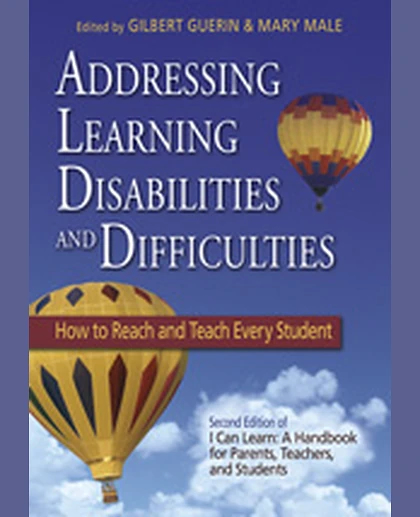 Addressing Learning Disabilities and Difficulties: How to Reach and Teach Every Student, 1st Edition