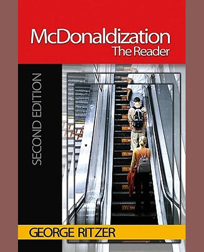 Mcdonaldization: The Reader, 2nd Edition