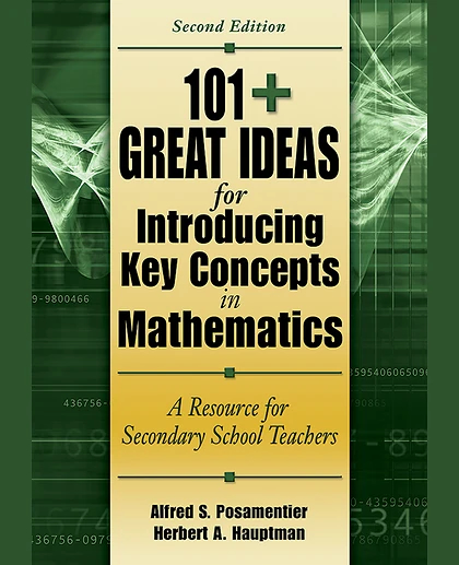 101+ Great Ideas for Introducing Key Concepts in Mathematics: A Resource for Secondary School Teachers, 2nd Edition
