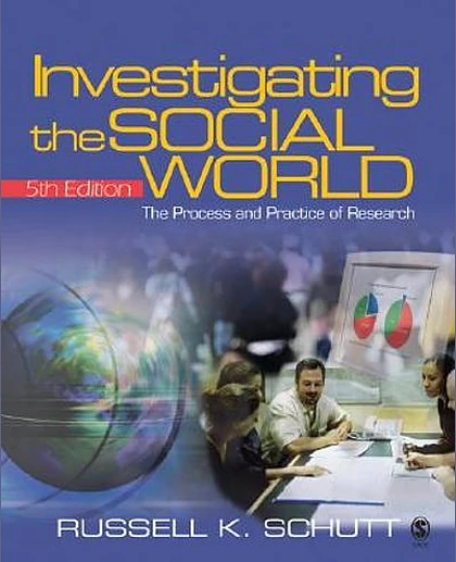 Investigating the Social World: The Process and Practice of Research, 5th Edition