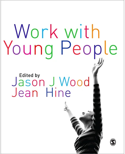 Work with Young People: Theory and Policy for Practice