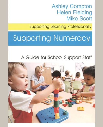 Supporting Numeracy: A Guide for School Support Staff