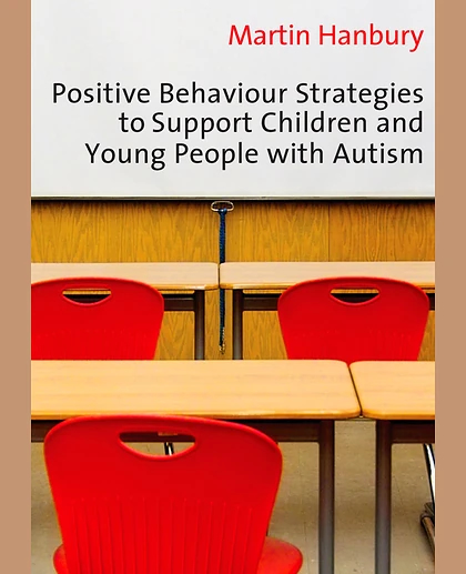 Positive Behaviour Strategies to Support Children & Young People with Autism