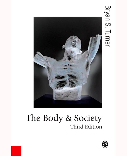 The Body and Society: Explorations in Social Theory