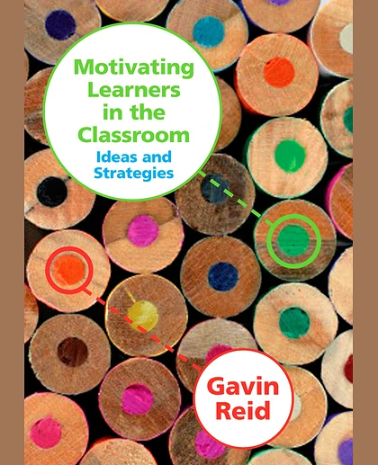 Motivating Learners in the Classroom: Ideas and Strategies