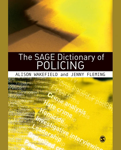 The Sage Dictionary of Policing