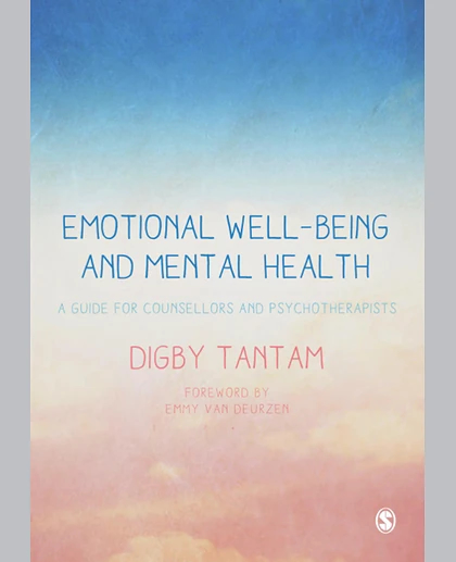 Emotional Well-being and Mental Health: A Guide for Counsellors & Psychotherapists