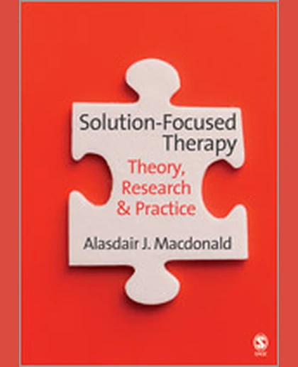Solution-Focused Therapy: Theory, Research & Practice, 1st Edition