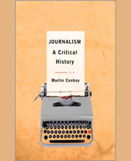 Journalism: A Critical History, 1st Edition
