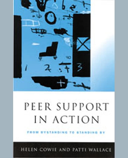 Peer Support in Action: From Bystanding to Standing By, 1st Edition