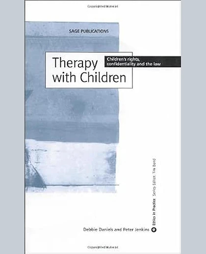 Therapy with Children: Children's Rights, Confidentiality, and the Law