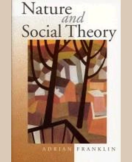 Nature and Social Theory, 1st Edition