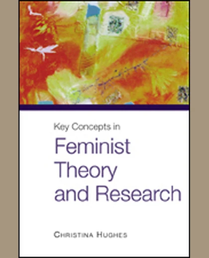 Key Concepts in Feminist Theory and Research, 1st Edition