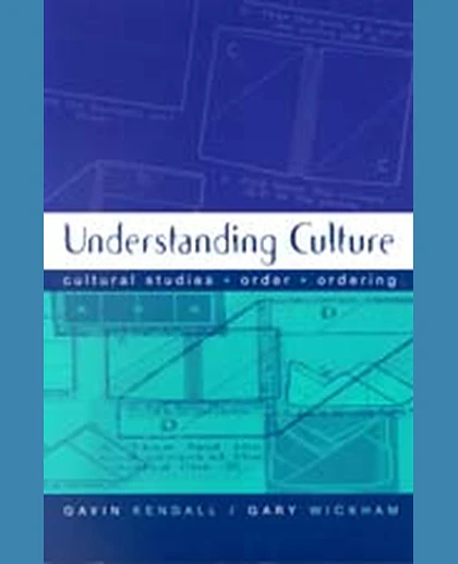 Understanding Culture: Cultural Studies, Order, Ordering, 1st Edition