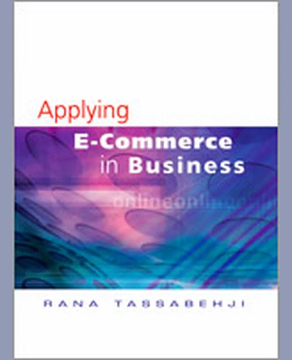 Applying E-Commerce in Business, 1st Edition