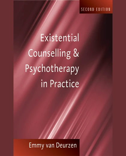 Existential Counselling & Psychotherapy in Practice, 2nd Edition