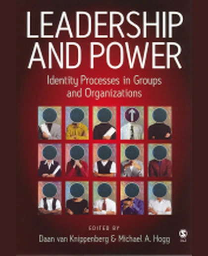 Leadership and Power: Identity Processes in Groups and Organizations, 1st Edition
