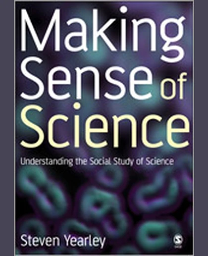 Making Sense of Science: Understanding the Social Study of Science, 1st Edition