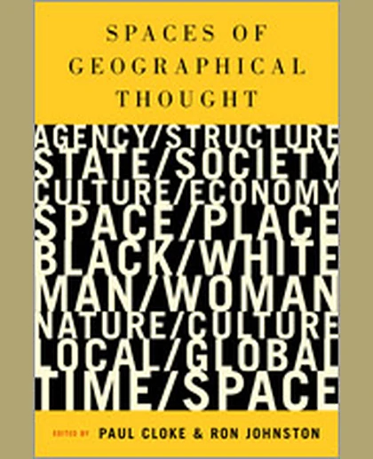 Spaces of Geographical Thought: Deconstructing Human Geography′s Binaries, 1st Edition