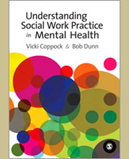 Understanding Social Work Practice in Mental Health, 1st Edition