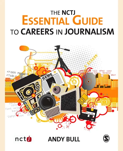 The NCTJ Essential Guide to Careers in Journalism