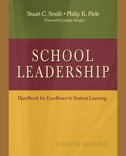 School Leadership: Handbook for Excellence in Student Learning, 4th Edition