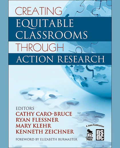 Creating Equitable Classrooms Through Action Research, 1st Edition
